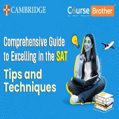 Comprehensive Guide to Excelling in the SAT: Tips and Techniques