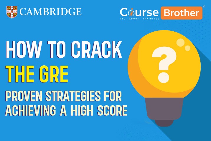 How to Crack the GRE: Proven Strategies for Achieving a High Score