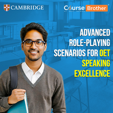 Advanced Role-Playing Scenarios for OET Speaking Excellence