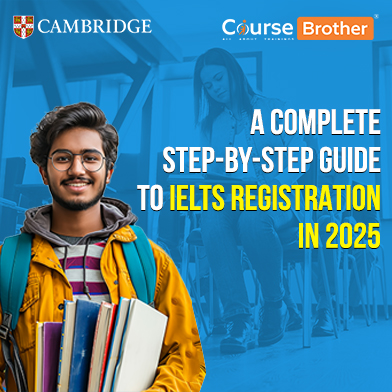 A Complete Step-by-Step Guide to IELTS Registration in 2025